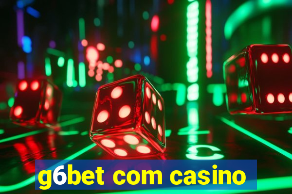 g6bet com casino